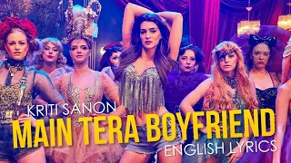 Main Tera Boyfriend | LYRICS | English Translations | Raabta | Kriti Sanon & Sushant Singh Rajput