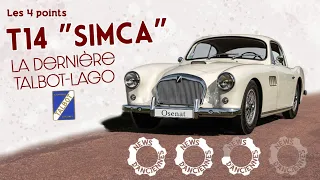 [Les 4 Points] La Talbot-Lago T14 "Simca"