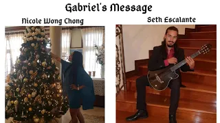 Gabriel's Message - Nicole Wong Chong and Seth Escalante