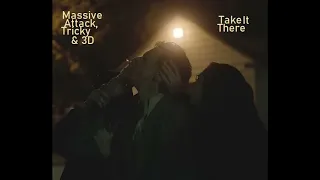 MASSIVE ATTACK Ft. TRICKY + 3D – Take It There (2016)