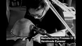 Manufacturing process of handmade eyewear