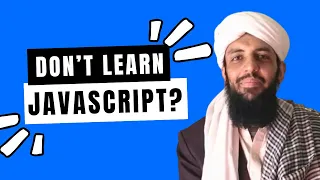 Why you don't need to learn JS? What are other ways?