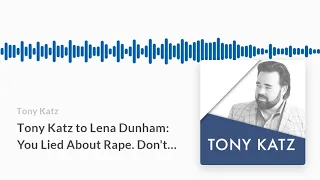 Lena Dunham: You Lied About Rape  Don't Blame Men For Your Lies