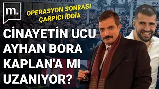 Sinan Ateş olayında dikkat çeken Ayhan Bora Kaplan detayı! Ucu ona mı uzanıyor?