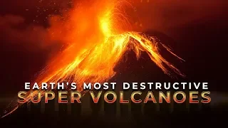 Earth's Most Destructive SuperVolcanoes 4K