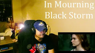 In Mourning - Black Storm (Reaction/Request - Unexpected!)