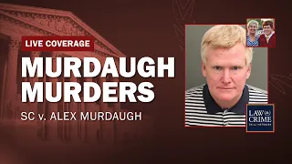WATCH LIVE: Murdaugh Family Murders — SC v. Alex Murdaugh — Key Evidence Motions Hearing