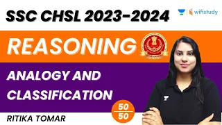 Analogy and Classification | Reasoning | High Level 50/50 | SSC CHSL 2023-24 | Ritika Tomar