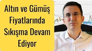 Altın ve Gümüş Fiyatlarında Sıkışma Devam Ediyor