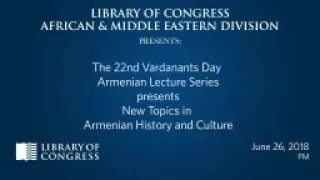 New Topics in Armenian History & Culture (afternoon)