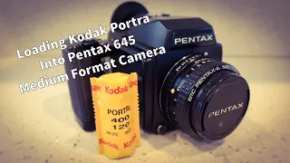 Pentax 645 - Loading Portra 400 Film