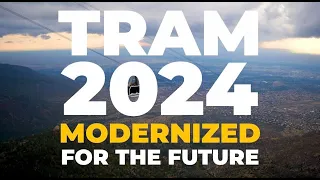 We are Modernized for the Future- Tram 2024 Reopening