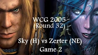 Warcraft 3 - WCG 2005 (Round 32) Sky (H) vs Zerter (NE) Game 2