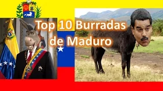 Top 10 Burradas Memorables de Nicolás Maduro