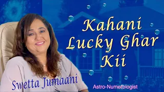 Kahani Lucky Ghar Kiii