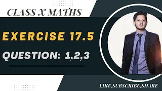 Exercise 17.5 Question 1, 2 and 3 Class 10 Mathematics | #Sindh Board #Karachi Board #newmathematics