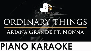 Ariana Grande - ordinary things ft. Nonna - Piano Karaoke Instrumental Cover with Lyrics