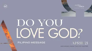 Do You Love God? | Bong Saquing | April 21, 2024