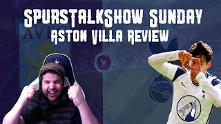 Villa 0-4 Tottenham | A Game of 2 Halves | Match Review | SpursTalkShow