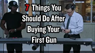 7 Things You Should Do After Buying Your First Gun