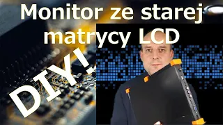 Monitor ze starego wyświetlacza LCD