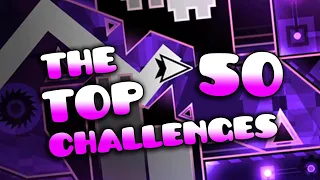 (2024) The Top 50 HARDEST Challenges in Geometry Dash | Geometry Dash