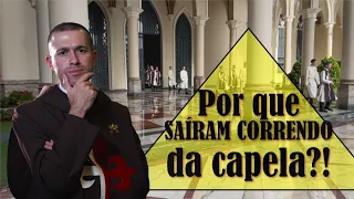 Por que saíram correndo da capela? O que aconteceu?