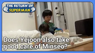 Does Yejoon also take good care of Minseo? (The Return of Superman Ep.411-3) | KBS WORLD TV 211219