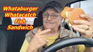 Whataburger Whatacatch Sandwich Fish Taste Test Review and Rating