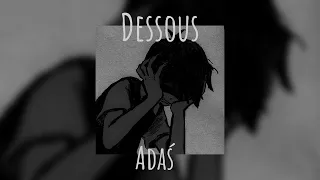 adaś- dessous (speed up, pitches)