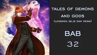 RELIK | Tales of demons and gods Bab 32 | DENGAR NOVEL