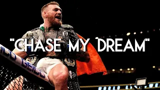 Conor McGregor - CHASE MY DREAM | Motivation