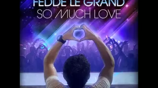 Fedde Le Grand - So Much Love (Original Club Mix)