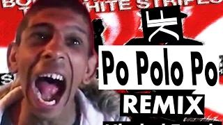 Gipsy Rapper - Po Polo Po Po - The White Stripes Remix