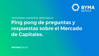 PING PONG DE PREGUNTAS Y RESPUESTAS SOBRE EL MERCADO DE CAPITALES