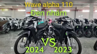 WAVE ALPHA 2024 ĐEN NHÁM & WAVE ALPHA 2023 ĐEN NHÁM | so sánh Wave alpha 110 Đen nhám 2023 & 2024.