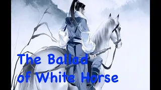 The Song of a True Confucian Prince: the Ballad of White Horse 白馬篇 by Cao Zhi 曹植