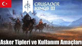 Crusader Kings 3 Türkçe Rehber - Asker Tipleri ve Kullanım Amaçları