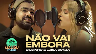 Dilsinho & Luísa Sonza - Não Vai Embora (Acústico)