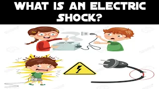 Electric Shock- Reasons, Effects and Factors