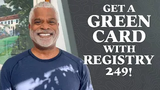 Get a Green Card with Registry 249 in 2023 - Green Card Information - GrayLaw TV