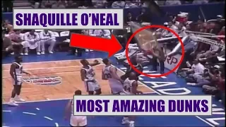 Shaquille O'Neal Most Amazing Dunks Compilation