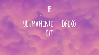 Ultimamente - Dreko  (prod. Sub) (Eit)