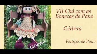VIII Chá com as Bonecas de Pano - 30/10/2020 - Boneca Gérbera