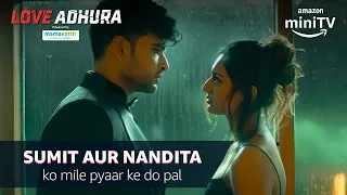 Sumit & Nandita Share A Steamy Moment ft. Karan Kundrra, Erica Fernandes |Love Adhura |Amazon miniTV