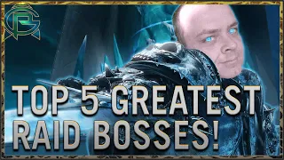 The Top 5 Greatest Raid Bosses