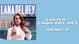 Lolita - Lana Del Rey (demo 4) lyrics