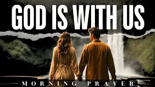 How God Is With Us in the Morning Prayer (No More Worry)