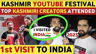 KASHMIR YOUTUBE FESTIVAL 2023| PAK YOUTUBER VISIT INDIA | PAKISTANI PUBLIC REACTION ON INDIA REAL TV