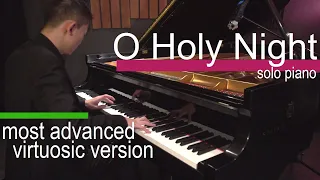 O Holy Night Ultimate Version: concert piano arrangement [Cantique de Noël]